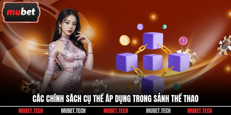 Các chính sách cụ thể áp dụng trong sảnh thể thao