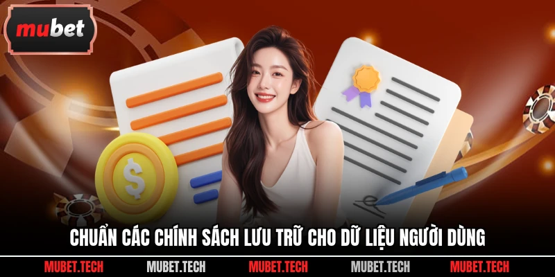 Chuẩn các chính sách lưu trữ cho dữ liệu người dùng