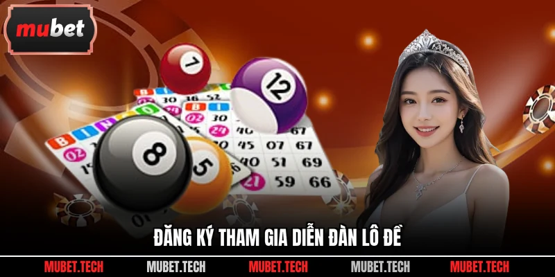 Đăng ký tham gia diễn đàn lô đề