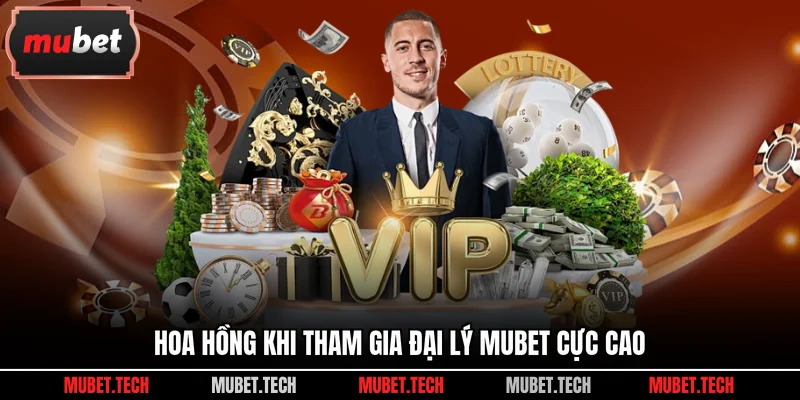 Hoa hồng khi tham gia đại lý Mubet cực cao