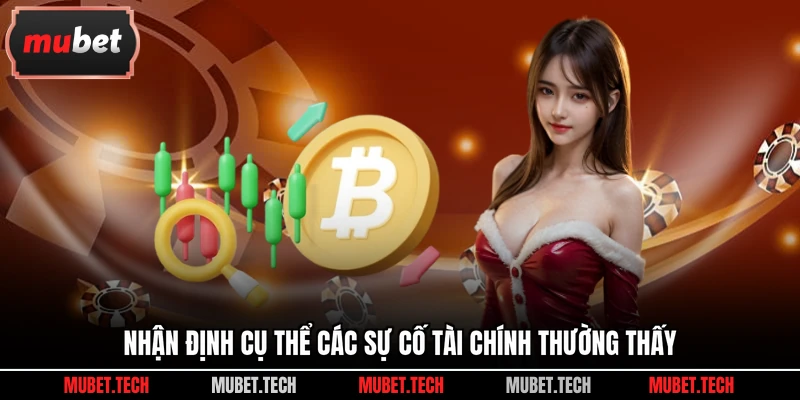 Nhận định cụ thể các sự cố tài chính thường thấy