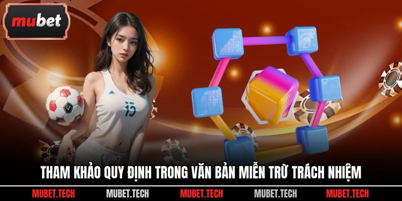 Tham khảo quy định trong văn bản miễn trừ trách nhiệm